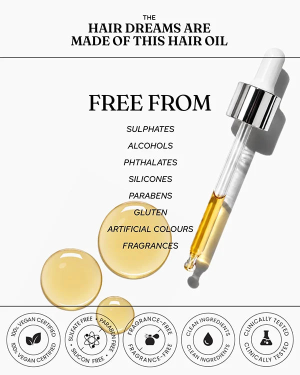 The Hair Dreams Are Made Of This Hair Oil free from sulfates, silicones, parabens, phthalates, artificial colours and added fragrance